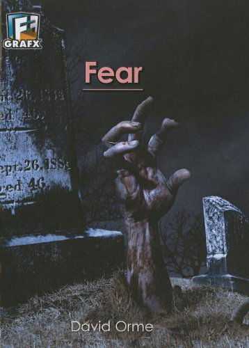 Cover for David Orme · Fear (Fact to Fiction Grafx) (Hardcover Book) (2011)