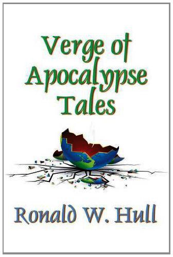 Cover for Ronald W. Hull · Verge of Apocalypse Tales (Paperback Book) (2012)
