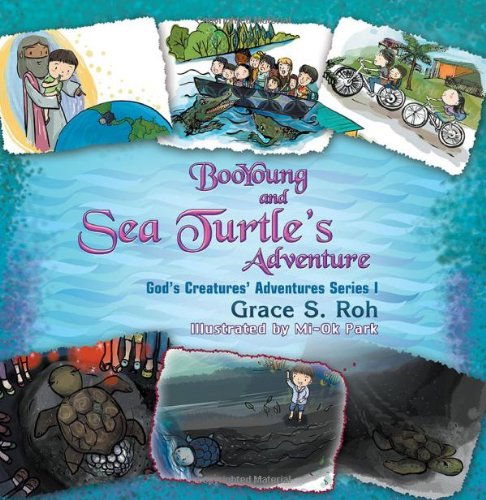 Cover for Grace S. Roh · Booyoung and Sea Turtle's Adventure: God's Creatures' Adventures Series 1 (Paperback Book) (2013)