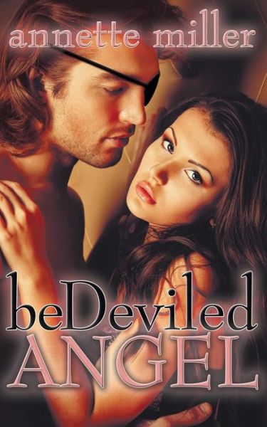 Cover for Annette Miller · Bedeviled Angel (Paperback Book) (2015)