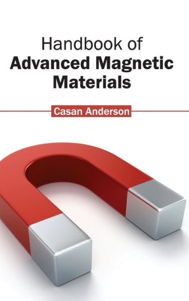 Cover for Casan Anderson · Handbook of Advanced Magnetic Materials (Hardcover Book) (2015)