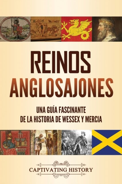 Cover for Captivating History · Reinos anglosajones (Paperback Bog) (2021)