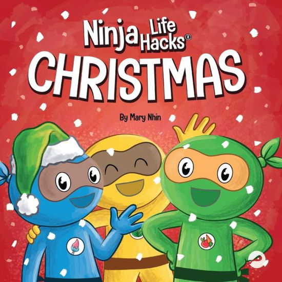 Cover for Mary Nhin · Ninja Life Hacks Christmas: A Rhyming Children's Book About Christmas - Ninja Life Hacks (Paperback Book) (2022)