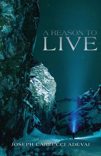 Cover for Adevai C Joseph · A Reason to Live (Paperback Book) (2018)