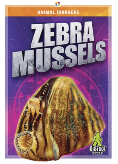 Zebra Mussels - Jody Jensen Shaffer - Books - Kaleidoscope Publishing, Inc. - 9781645195184 - August 1, 2021