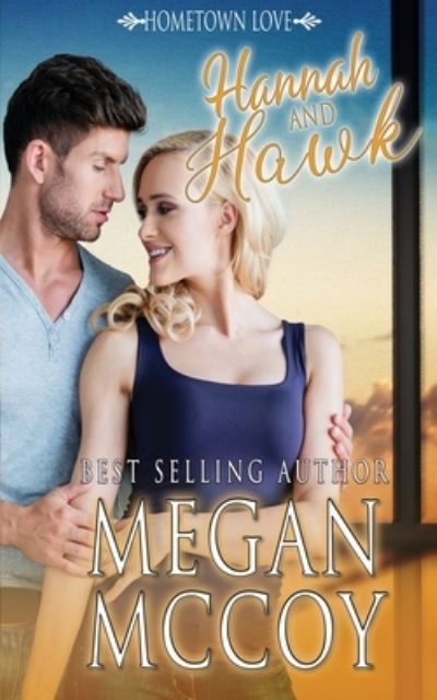 Cover for Megan McCoy · Hannah and Hawk - Hometown Love (Pocketbok) (2020)