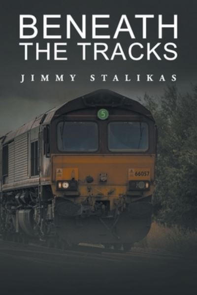 Cover for Jimmy Stalikas · Beneath the Tracks (Paperback Book) (2021)