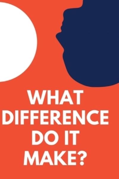 Cover for Adam Art · What Difference Do It Make? (Taschenbuch) (2020)