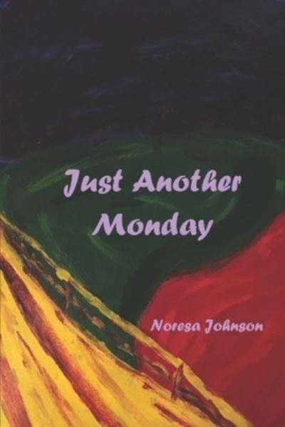 Cover for Noresa Johnson · Just Another Monday (Paperback Bog) (2020)