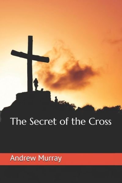Cover for Andrew Murray · The Secret of the Cross (Paperback Book) (2020)