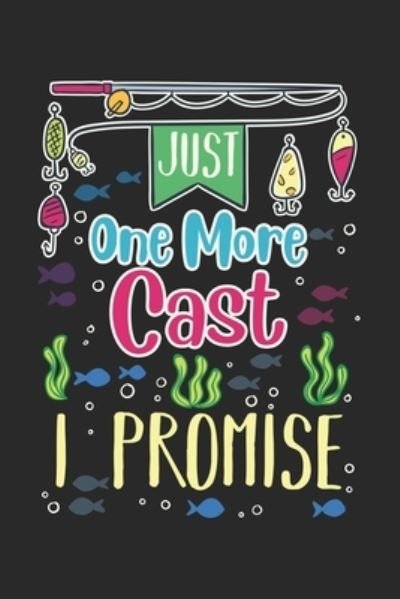 Cover for Funny Notebooks · Just One More Cast I Promise (Paperback Bog) (2019)