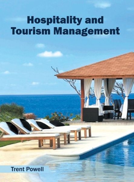 Cover for Trent Powell · Hospitality and Tourism Management (Hardcover Book) (2016)