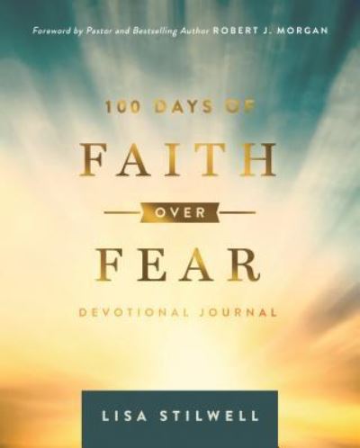 Cover for Lisa Stilwell · 100 Days of Faith Over Fear (Hardcover Book) (2019)