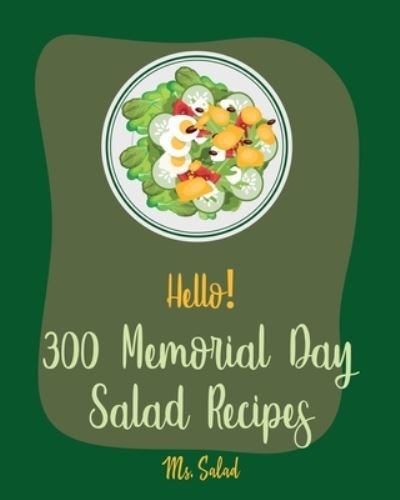 Cover for MS Salad · Hello! 300 Memorial Day Salad Recipes (Paperback Bog) (2019)