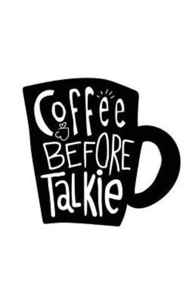 Cover for Myfreedom Journals · Coffee Before Talkie (Paperback Bog) (2018)