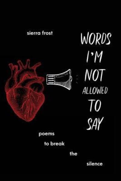 Cover for Sierra Frost · Words I'm Not Allowed to Say (Paperback Book) (2018)