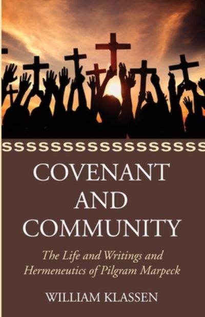 Covenant and Community - William Klassen - Books - Wipf & Stock Publishers - 9781725286184 - January 26, 2021