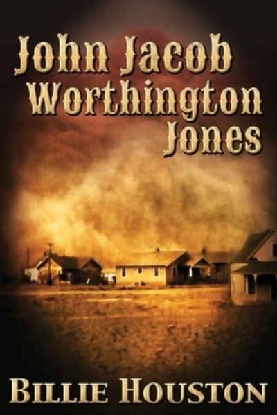 Cover for Billie Houston · John Jacob Worthington Jones (Paperback Book) (2015)