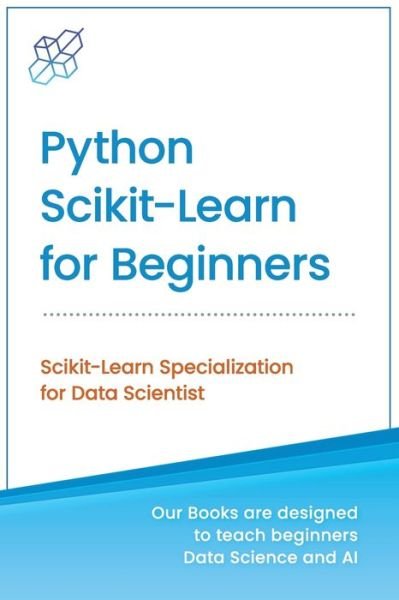 Cover for AI Publishing · Python Scikit-Learn for Beginners (Paperback Book) (2021)