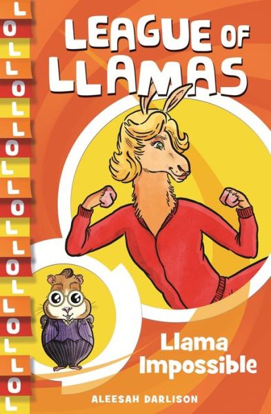 Cover for Aleesah Darlison · League of Llamas 2: Llama Impossible (Paperback Book) (2020)