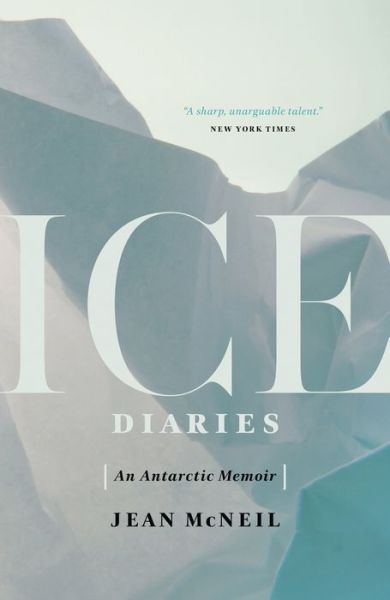 Cover for Jean Mcneil · Ice Diaries (Hardcover Book) (2016)