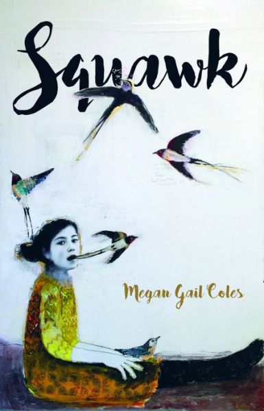 Cover for Megan Gail Coles · Squawk (Bok) (2018)