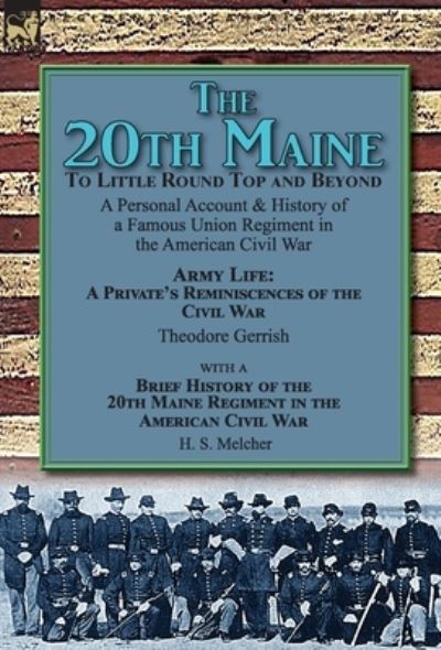 Cover for Theodore Gerrish · The 20th Maine-To Little Round Top and Beyond (Hardcover Book) (2018)