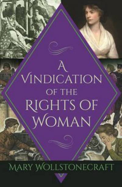 Cover for Mary Wollstonecraft · A Vindication of the Rights of Woman (Paperback Bog) (2017)