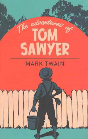 Cover for Mark Twain · The Adventures of Tom Sawyer - Arcturus Classics (Taschenbuch) (2016)