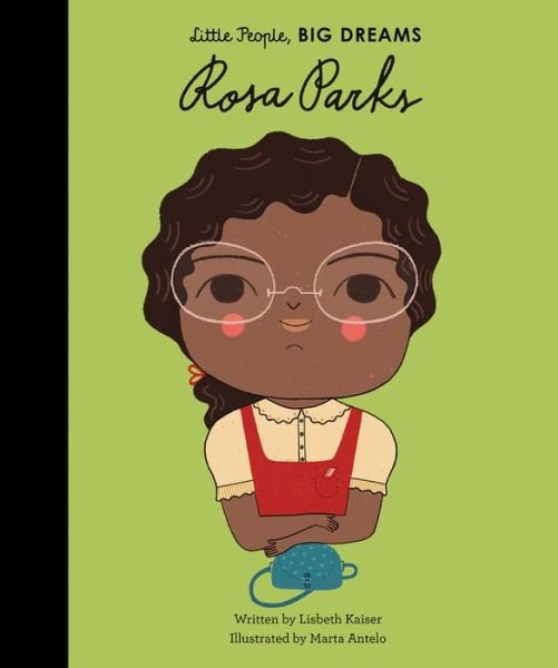 Cover for Lisbeth Kaiser · Rosa Parks - Little People, Big Dreams (Hardcover Book) (2017)