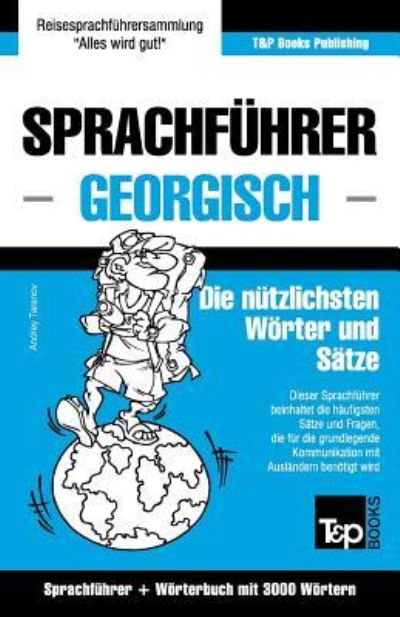 Cover for Andrey Taranov · Sprachfuhrer Deutsch-Georgisch und thematischer Wortschatz mit 3000 Woertern (Paperback Book) (2016)