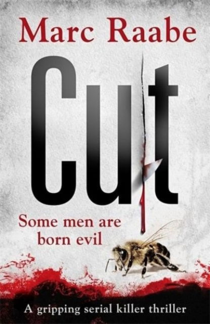 Cover for Marc Raabe · Cut: The international bestselling serial killer thriller (Paperback Book) (2016)