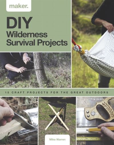 Cover for Mike Warren · DIY Wilderness Survival Projects (Bok) (2021)