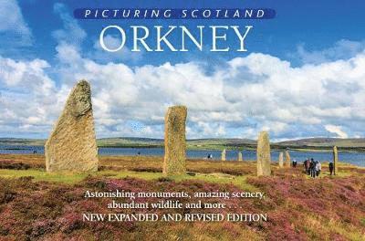 Cover for Colin Nutt · Orkney: Picturing Scotland: Astonishing monuments, amazing scenery, abundant wildlife and more... - Picturing Scotland (Hardcover Book) [2 Revised edition] (2018)