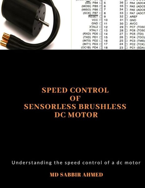 Cover for MD Sabbir Ahmed · Speed Control of Sensorless Brushless DC Motor (Paperback Book) (2018)