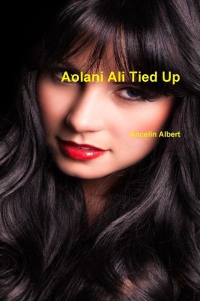 Cover for Ancelin Albert · Aolani Ali Tied Up (Paperback Bog) (2019)