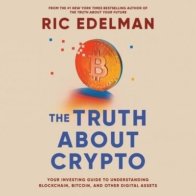 Cover for Ric Edelman · The Truth about Crypto (CD) (2022)