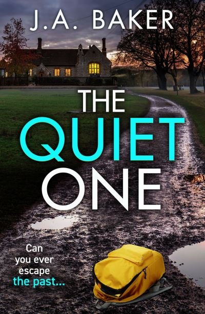 Cover for J A Baker · The Quiet One: A completely addictive, page-turning psychological thriller from J.A. Baker for 2023 (Hardcover Book) (2023)