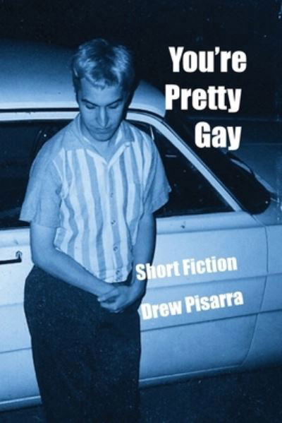 Cover for Drew Pisarra · You're Pretty Gay (Pocketbok) (2021)