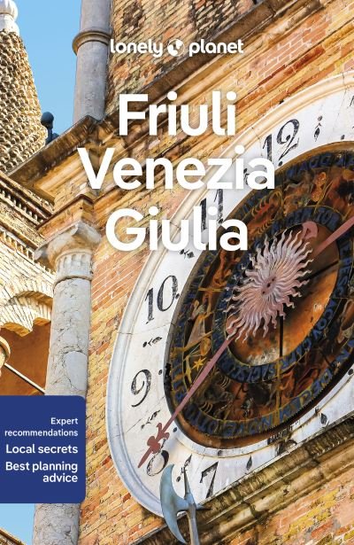 Cover for Lonely Planet · Lonely Planet Friuli Venezia Giulia - Travel Guide (Taschenbuch) (2023)