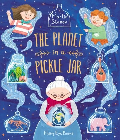 Cover for Martin Stanev · The Planet in a Pickle Jar (Gebundenes Buch) (2021)