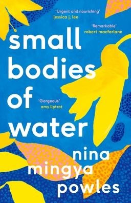 Cover for Nina Mingya Powles · Small Bodies of Water (Taschenbuch) [Main edition] (2022)