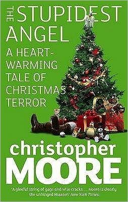 Cover for Christopher Moore · The Stupidest Angel: A Heartwarming Tale of Christmas Terror (Paperback Bog) (2008)