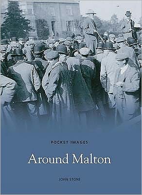 Cover for John Stone · Around Malton (Paperback Book) (2005)