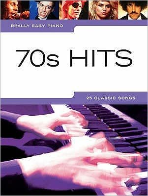 Really Easy Piano: 70s Hits (Paperback Book) (2006)