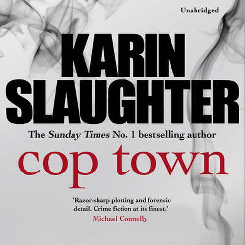 Cover for Karin Slaughter · Cop Town: The unputdownable crime suspense thriller from No.1 Sunday Times bestselling author (Audiobook (CD)) [Unabridged edition] (2014)