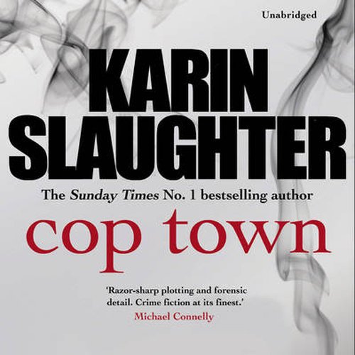 Cover for Karin Slaughter · Cop Town: The unputdownable crime suspense thriller from No.1 Sunday Times bestselling author (Hörbuch (CD)) [Unabridged edition] (2014)