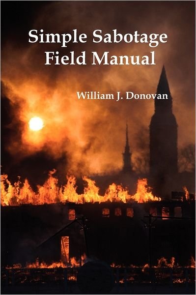 Cover for William J. Donovan · Simple Sabotage Field Manual (Taschenbuch) (2011)