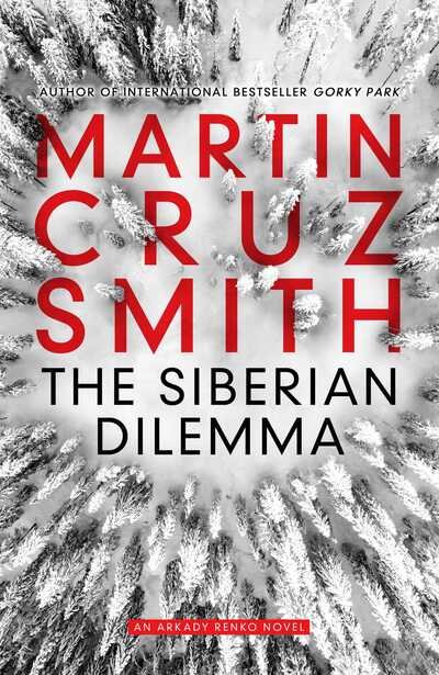 Cover for Martin Cruz Smith · The Siberian Dilemma (Hardcover Book) (2019)