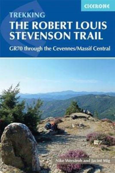 Cover for Nike Werstroh · Trekking the Robert Louis Stevenson Trail: The GR70 through the Cevennes / Massif Central (Paperback Book) [3 Revised edition] (2024)